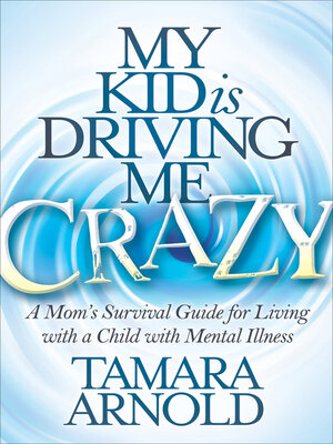 cover image of My Kid is Driving Me Crazy